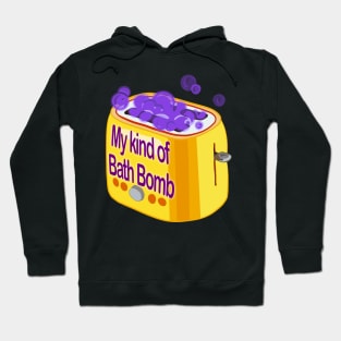 Retro inscription "My kind of bath bomb" Hoodie